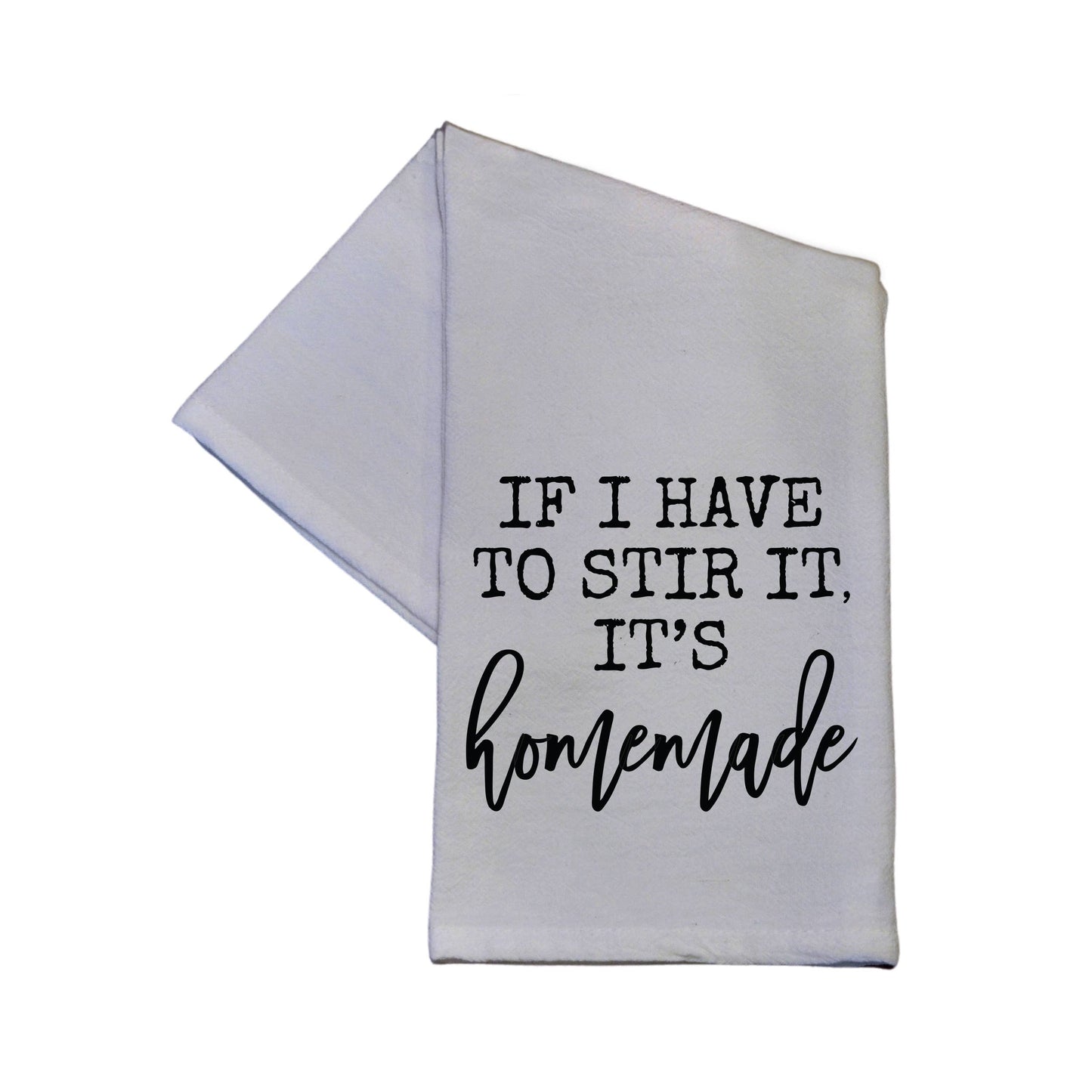 If I Have To Stir It Kitchen Tea Towel