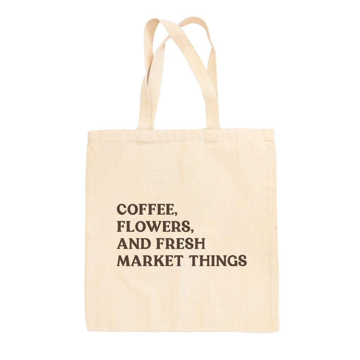 Coffee, Flowers, And Fresh Market Things Tote Bag