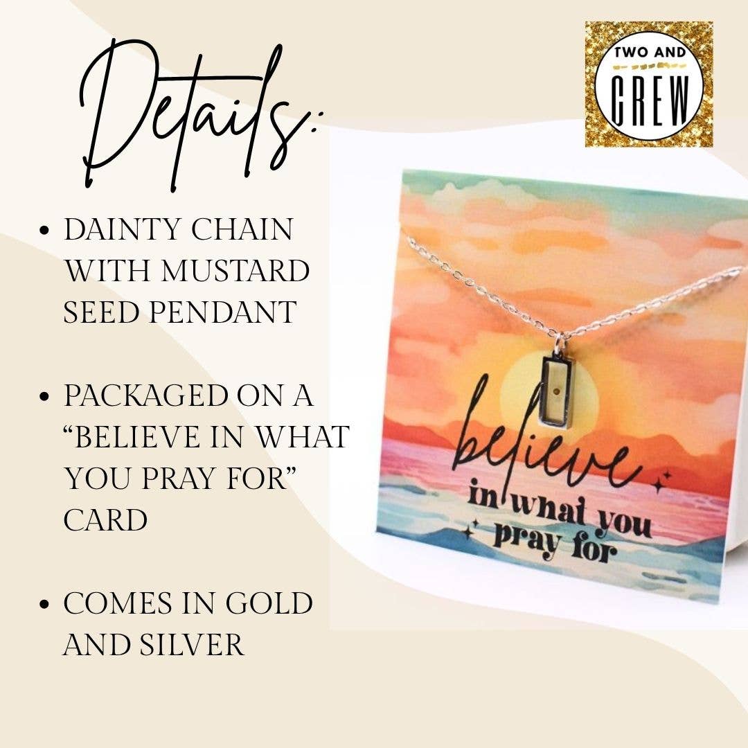 Mustard Seed Necklace – Believe in What You Pray For, Faith