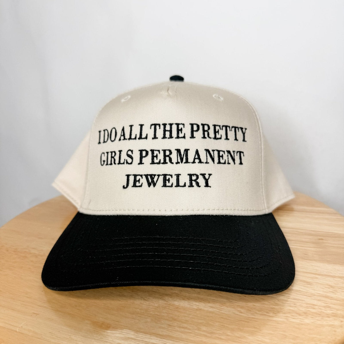 I do all the pretty girls permanent jewelry- Trucker Hat